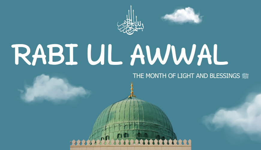 The Month of Mercy: Unpacking the Significance of Rabi' Ul-Awwal